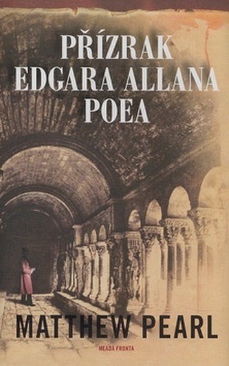 Přízrak Edgara Allana Poea (Matthew Pearl, 2007)