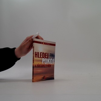 Hledej pokoj a zůstávej v něm