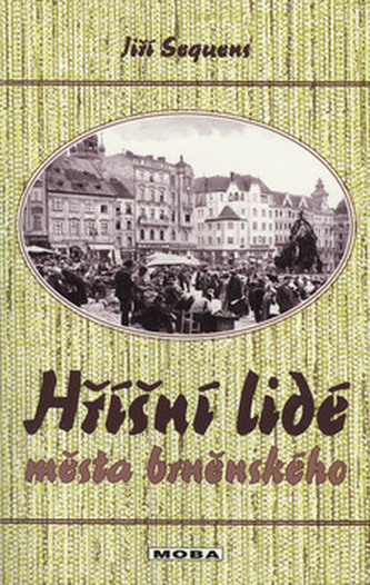 Hříšní lidé města brněnského (Jiří Sequens, 2003)