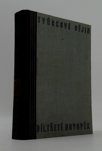 Tvůrcové dějin. Novověk - III.