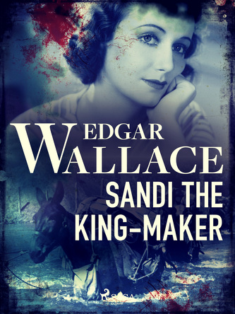 Sandi the King-Maker Sandi the King-Maker