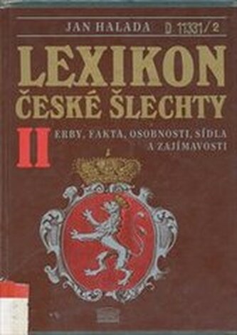Lexikon české šlechty [Díl] 2 erby, fakta, osobnosti, sídla a za