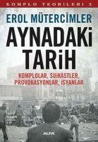 Komplo Teorileri 3 - Aynadaki Tarih