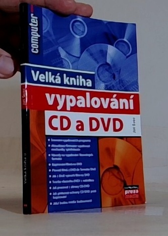 Velká kniha vypalování CD a DVD