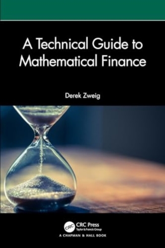 A Technical Guide to Mathematical Finance A Technical Guide to Mathematical Finance