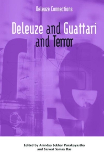 Deleuze and Guattari and Terror Deleuze and Guattari and Terror