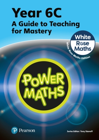 Power Maths Teaching Guide 6C - White Rose Maths edition Power Maths Teaching Guide 6C - White Rose Maths edition