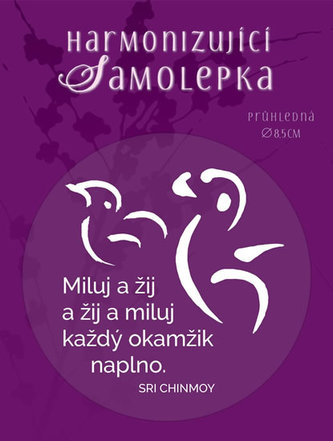 Samolepka průhledná Miluj a žij a žij a miluj každý okamžik naplno. průměr 8,5 cm