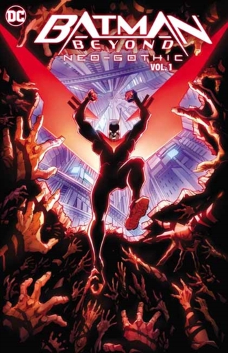 Batman Beyond: Neo-Gothic Vol. 1 Batman Beyond: Neo-Gothic Vol. 1