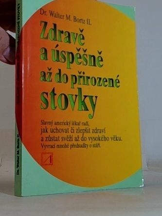 Zdravě a úspěšně až do přirozené stovky