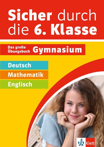 Sicher durch die 6. Klasse - Deutsch, Mathe, Englisch