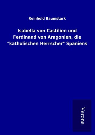 Isabella von Castilien und Ferdinand von Aragonien, die "katholischen Herrscher" Spaniens