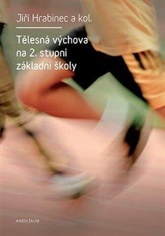 Tělesná výchova na 2. stupni základní školy Tělesná výchova na 2. stupni základní školy