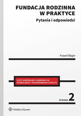 Fundacja rodzinna w praktyce w.2 Fundacja rodzinna w praktyce w.2