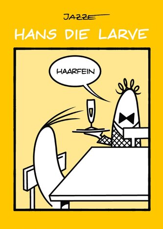Hans die Larve 4