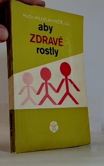 aby ZDRAVĚ rostly