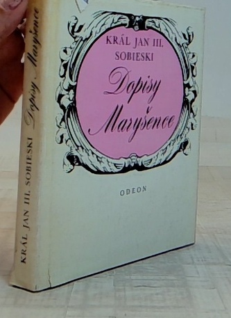 Král Jan III. Sobieski Dopisy Maryšence