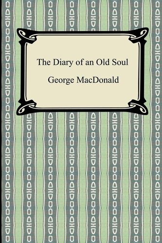 The Diary of an Old Soul The Diary of an Old Soul