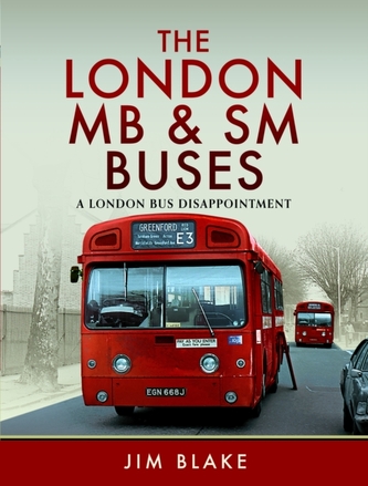 The London MB and SM Buses - A London Bus Disappointment The London MB and SM Buses - A London Bus Disappointment