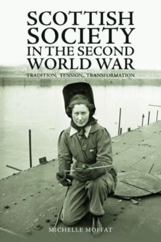 Scottish Society in the Second World War Scottish Society in the Second World War