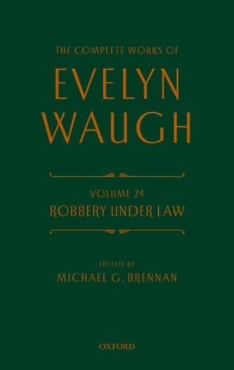 Complete Works of Evelyn Waugh: Robbery Under Law
