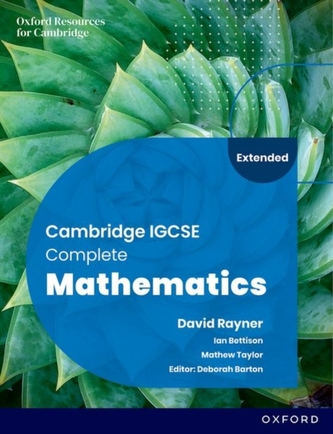 Cambridge IGCSE Complete Mathematics Extended: Student Book Sixth Edition Cambridge IGCSE Complete Mathematics Extended: Student Book Sixth Edition