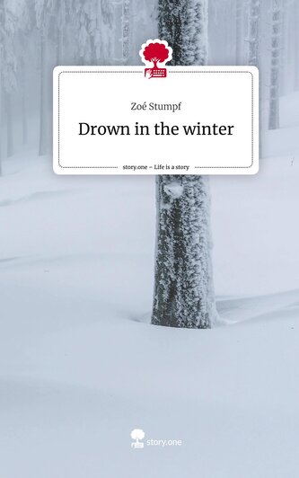 Drown in the winter. Life is a Story - story.one