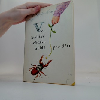 Věci, květiny, zvířátka a lidé