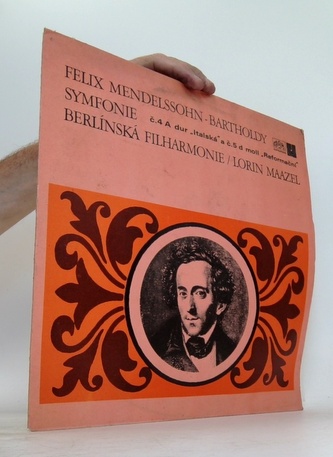 Felix Mendelssohn-Bartholdy: Symfonie italská a reformační (LP)