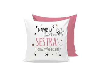 Nekupto Polštář s potiskem Naprosto úžasná sestra