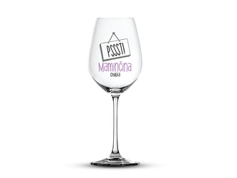 Nekupto Vtipná sklenice na víno s potiskem PSSST! Maminčina chvilka