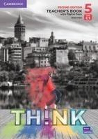 Think. Second Edition Level 5. Teacher's Book with Digital Pack