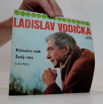 Ladislav Vodička: Půlnoční vlak, Šedý vlas (LP)