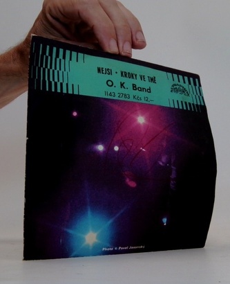 O. K. Band: Nejsi, Kroky ve tmě (LP)