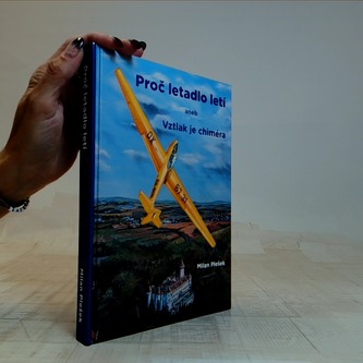 Proč letadlo letí aneb Vztlak je chiméra