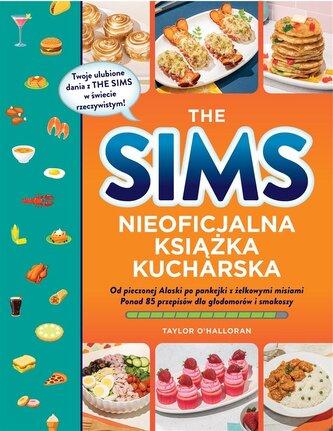 The Sims. Nieoficjalna książka kucharska The Sims. Nieoficjalna książka kucharska