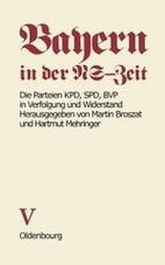 Die Parteien KPD, SPD, BVP in Verfolgung und Widerstand
