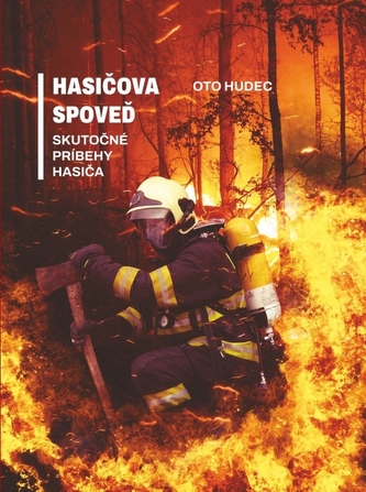 Hasičova spoveď Hasičova spoveď