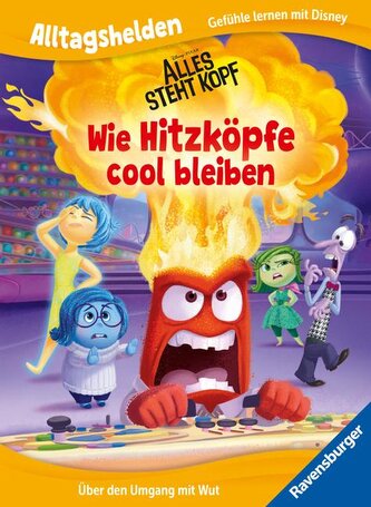 Alltagshelden - Gefühle lernen mit Disney/Pixar: Alles steht Kopf - Wie Hitzköpfe cool bleiben - Über den Umgang mit Wut - Bilde