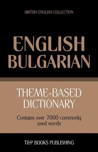Theme-based dictionary British English-Bulgarian - 7000 words