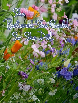 She Believed She Could, So She Did