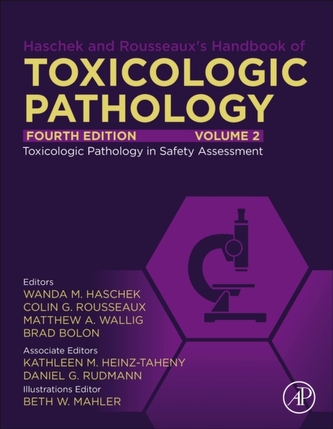Haschek and Rousseaux's Handbook of Toxicologic Pathology, Volume 2: Safety Assessment and Toxicologic Pathology Haschek and Rousseaux's Handbook of Toxicologic Pathology, Volume 2: Safety Assessment and Toxicologic Pathology