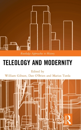 Teleology and Modernity Teleology and Modernity