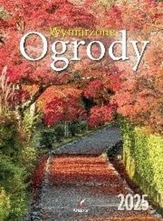 Kalendarz 2025 wieloplanszowy B4 Wymarzone ogrody Kalendarz 2025 wieloplanszowy B4 Wymarzone ogrody