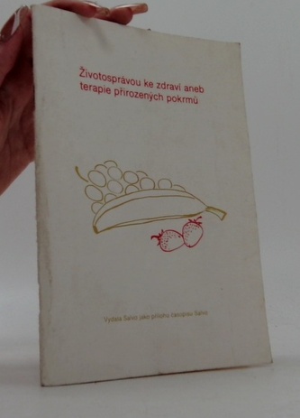 Životosprávou ke zdraví aneb terapie přirozených pokrmů