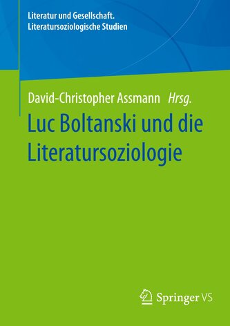 Luc Boltanski und die Literatursoziologie
