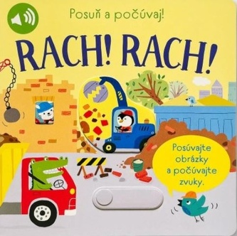 Posuň a počúvaj! RACH! RACH! Posuň a počúvaj! RACH! RACH!