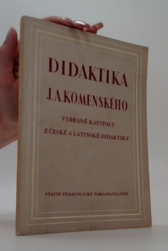 Didaktika J.A.Komenského - Vybrané kapitoly z české a latinské didaktiky