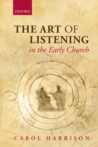 The Art of Listening in the Early Church The Art of Listening in the Early Church