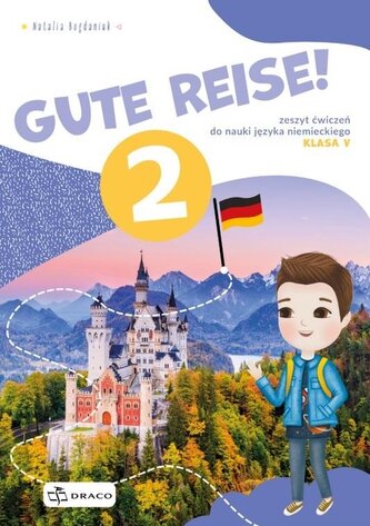 Gute Reise! 2 Ćwiczenia Gute Reise! 2 Ćwiczenia